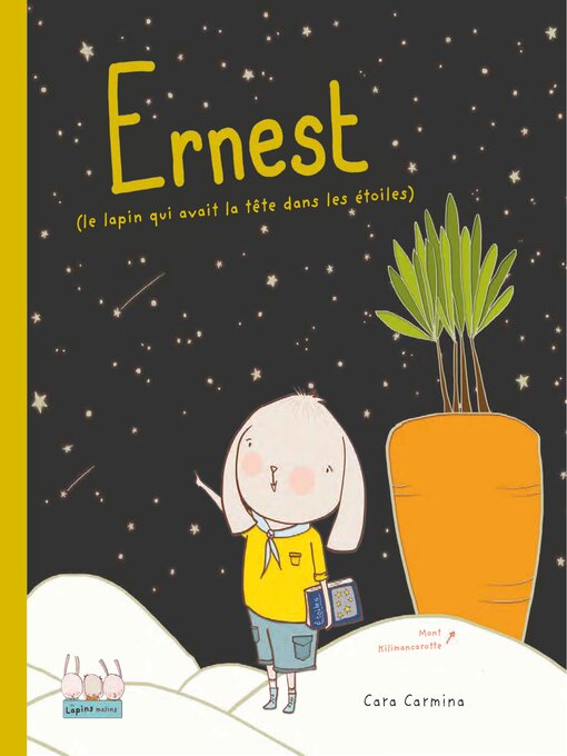 Title details for Ernest (le lapin qui avait la tête dans les étoiles) by Cara Carmina - Available